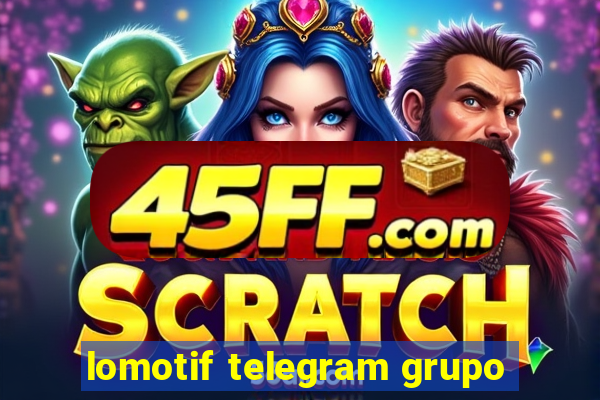 lomotif telegram grupo